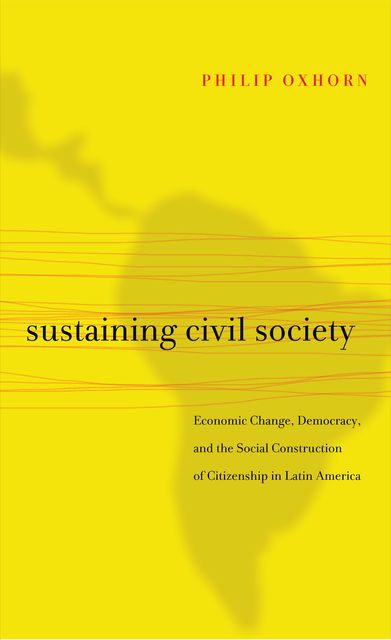 Sustaining Civil Society, Philip Oxhorn
