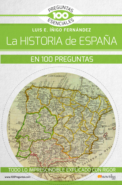 La historia de España en 100 preguntas, Luis E. Íñigo Fernández