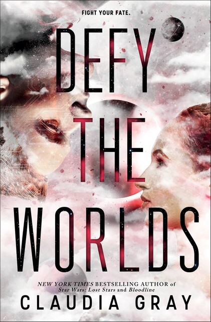 Defy the Worlds, Claudia Gray
