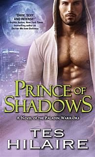 Prince of Shadows, Tes Hilaire
