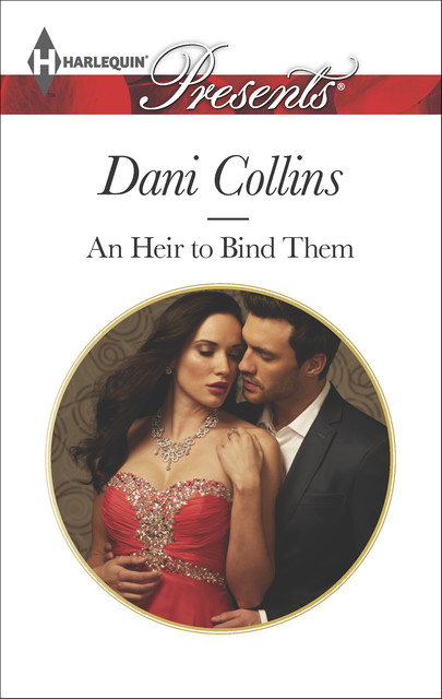 An Heir to Bind Them, Dani Collins