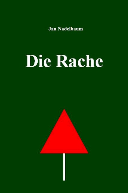 Die Rache, Jan Nadelbaum