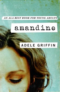 Amandine, Adele Griffin