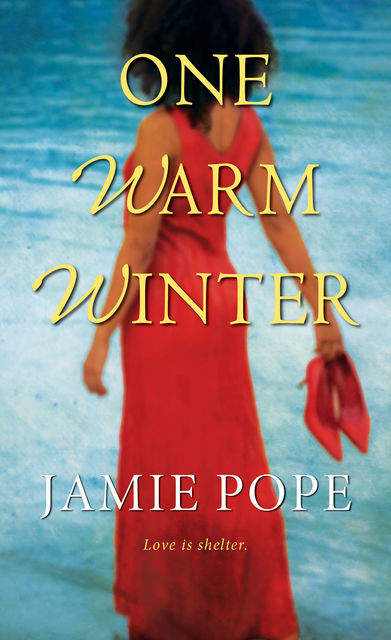One Warm Winter, Jamie Pope