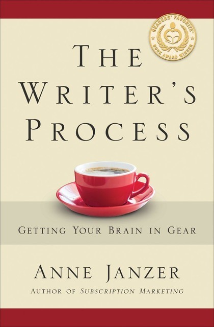 The Writer's Process, Anne Janzer