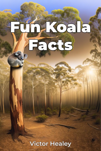 Fun Koala Facts, Victor Healey