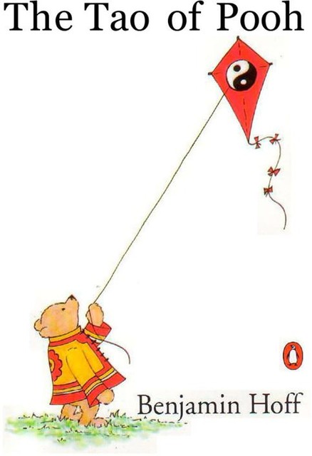 The Tao of Pooh, Benjamin Hoff