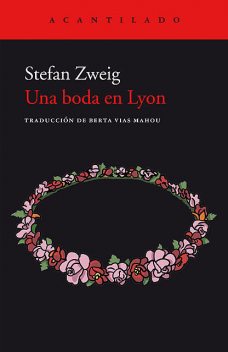Una boda en Lyon, Stefan Zweig