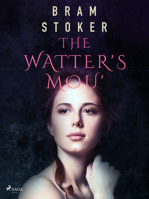 The Watter's Mou, Bram Stoker