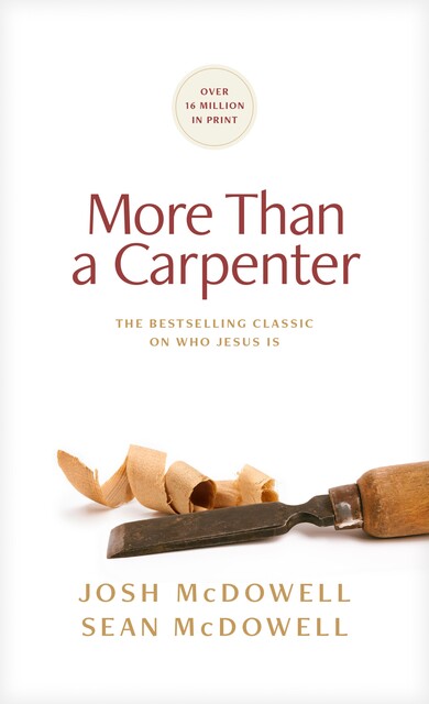 More Than a Carpenter, Josh McDowell, Sean McDowell