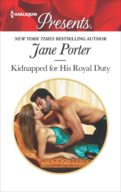 Kidnapped For His Royal Duty, Jane Porter