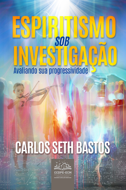 Espiritismo sob investigação, Carlos Seth Bastos