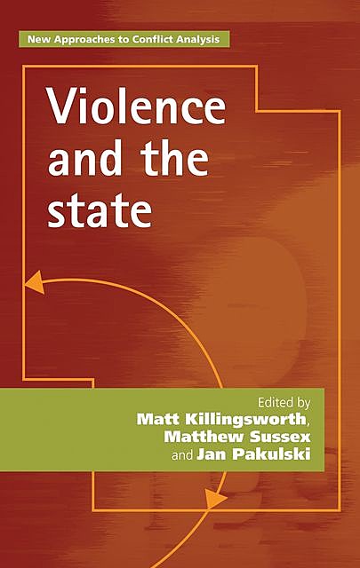 Violence and the state, Jan Pakulski, Matt Killingsworth, Matthew Sussex