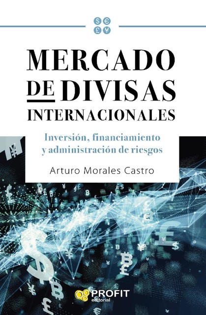 Mercado de divisas internacionales. Ebook, Arturo Morales Castro
