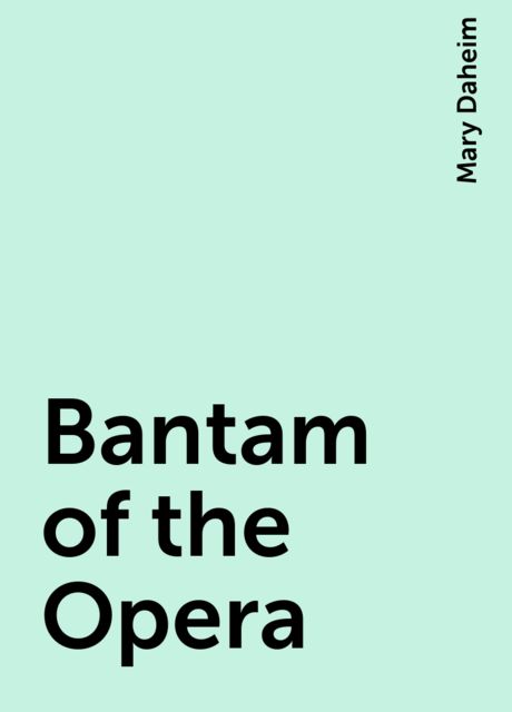 Bantam of the Opera, Mary Daheim
