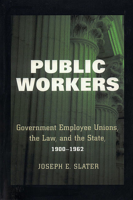 Public Workers, Joseph E. Slater