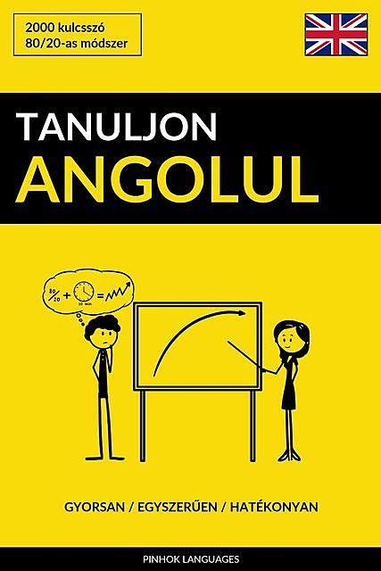 Tanuljon Angolul – Gyorsan / Egyszerűen / Hatékonyan, Pinhok Languages