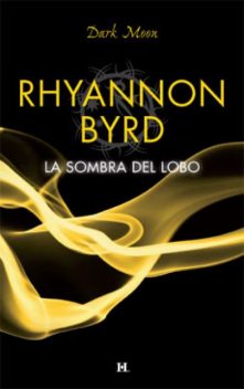 La sombra del lobo, Rhyannon Byrd