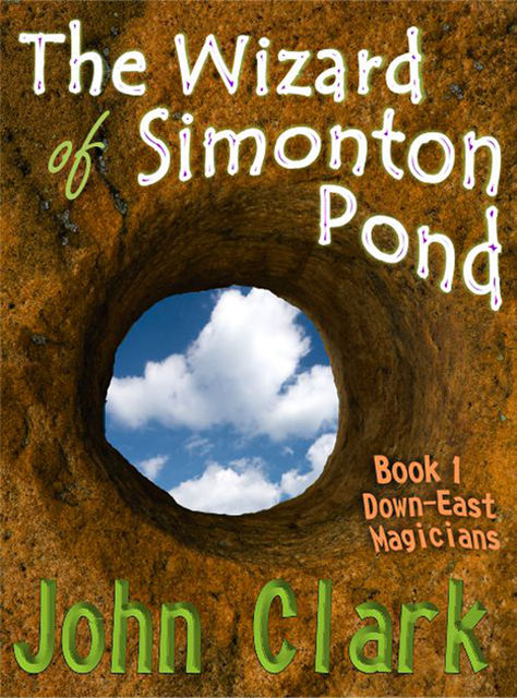 The Wizard of Simonton Pond, John Clark