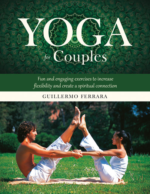 Yoga for Couples, Guillermo Ferrara
