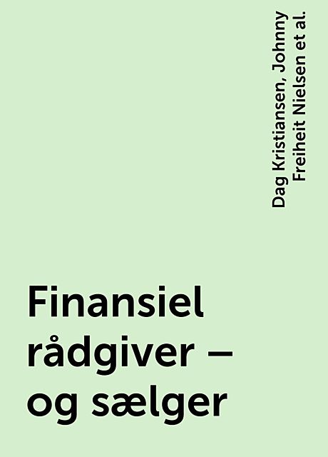Finansiel rådgiver – og sælger, amp, Dag Kristiansen, Johnny Freiheit Nielsen, Thomas Vejlgaard