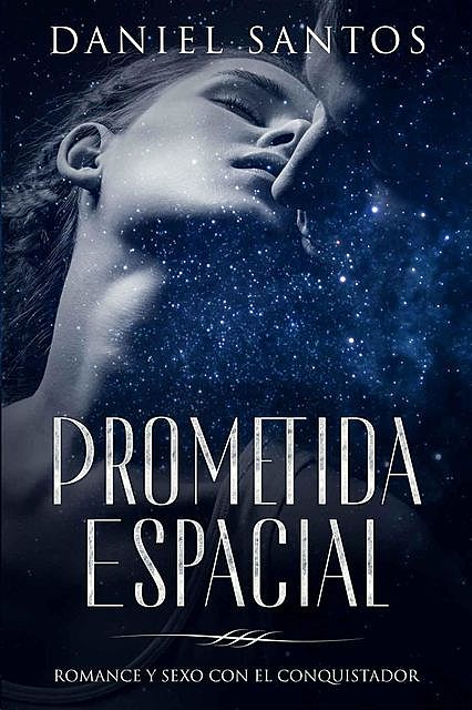 Prometida Espacial, Daniel Santos