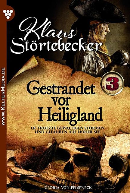 Klaus Störtebeker 3 – Abenteuerroman, Gloria von Felseneck