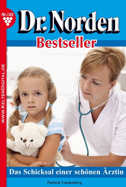 Dr. Norden Bestseller 105 – Arztroman, Patricia Vandenberg