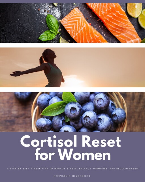 Cortisol Reset for Women, Stephanie Hinderock