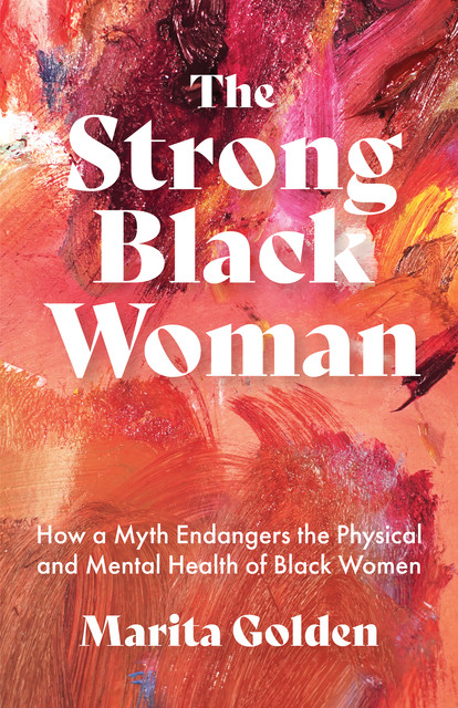 The Strong Black Woman, Marita Golden