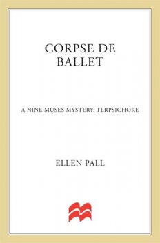 Corpse de Ballet, Ellen Pall