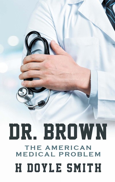 Dr. Brown, H Doyle Smith