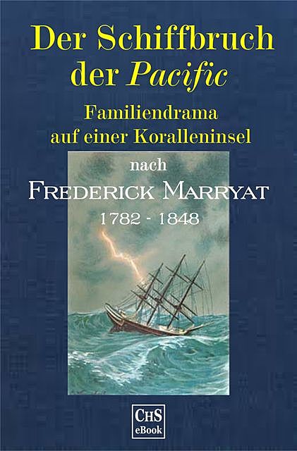 Der Schiffbruch der Pacific, Frederick Marryat, Claus H. Stumpff