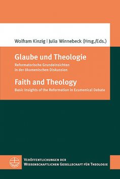 Glaube und Theologie / Faith and Theology, Julia Winnebeck, Wolfram Kinzig