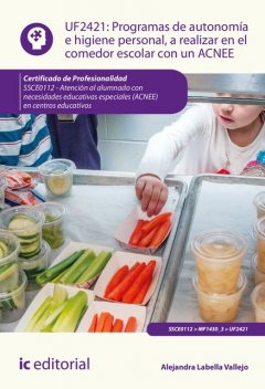 Programas de autonomía e higiene personal, a realizar en el comedor escolar con un ACNEE. SSCE0112, Alejandra Labella Vallejo