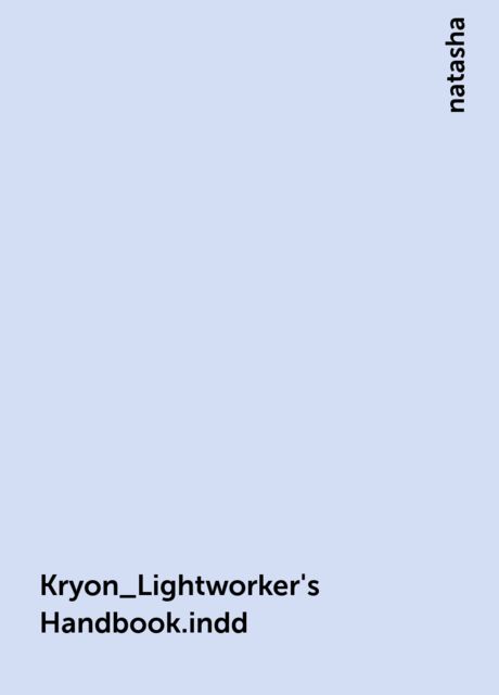 Kryon_Lightworker's Handbook.indd, natasha
