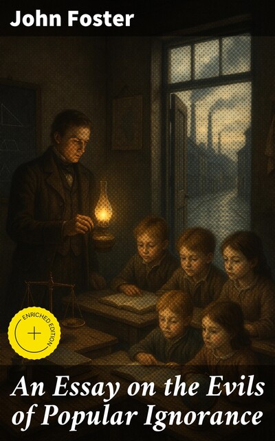 An Essay on the Evils of Popular Ignorance, John Foster