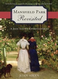 Mansfield Park Revisited, Joan Aiken