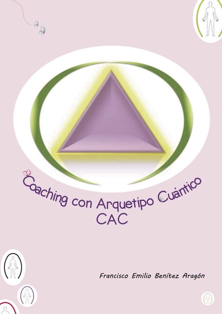 Coaching con arquetipo cuántico: C.A.C, Francisco Emilio Benítez Aragón