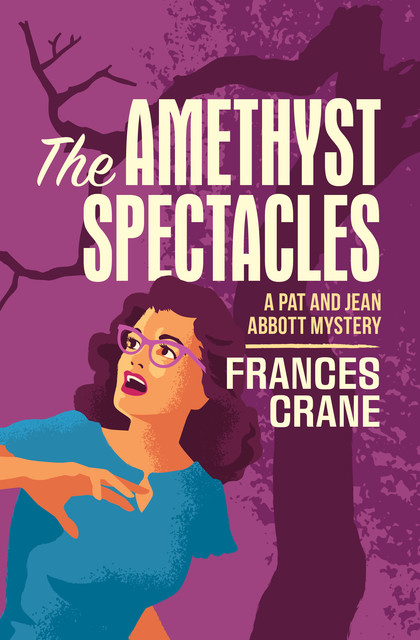 The Amethyst Spectacles, Frances Crane
