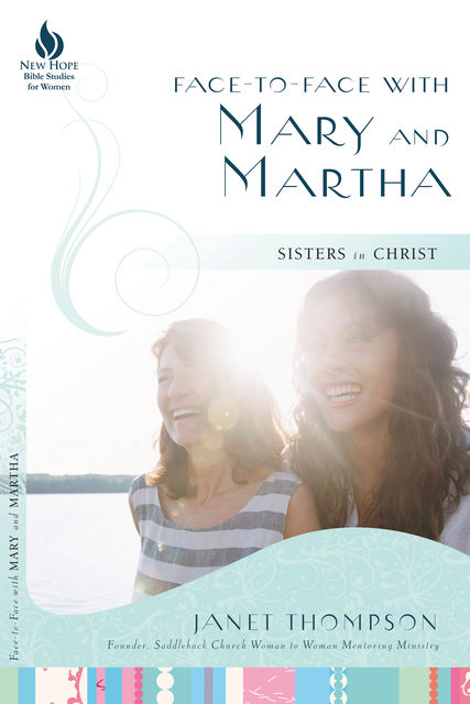 Face-to-Face with Mary and Martha, Janet Thompson
