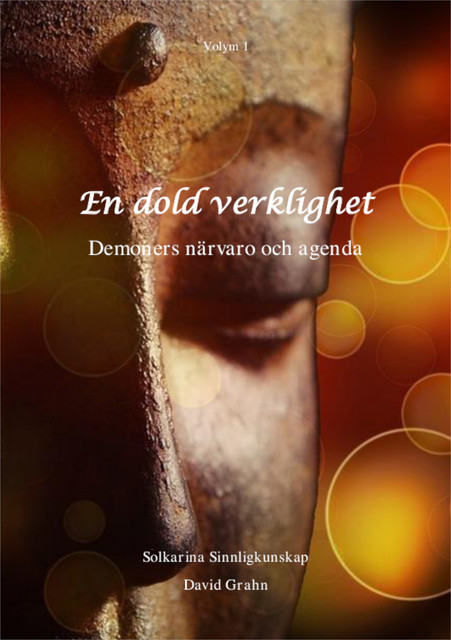 En dold verklighet, demoners närvaro och agenda, Solkarina