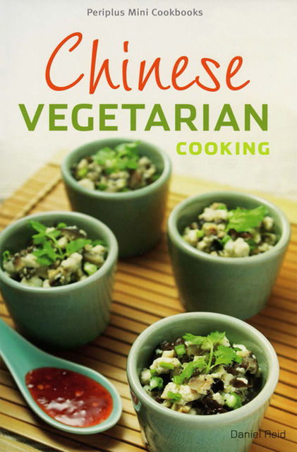 Chinese Vegetarian Cooking, Daniel Reid