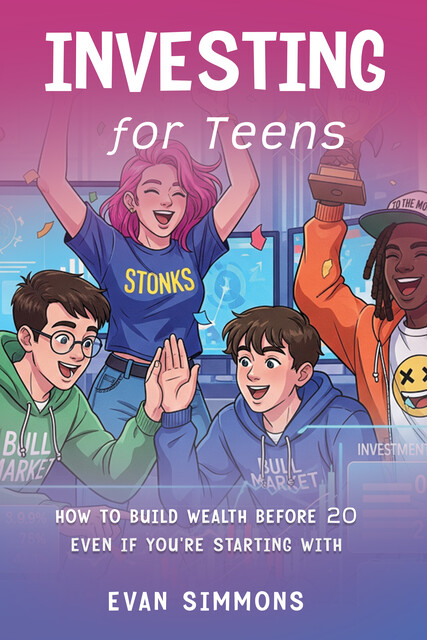 Investing for Teens, Evan Simmons