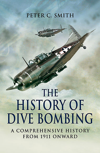 History of Dive Bombing, Peter Smith