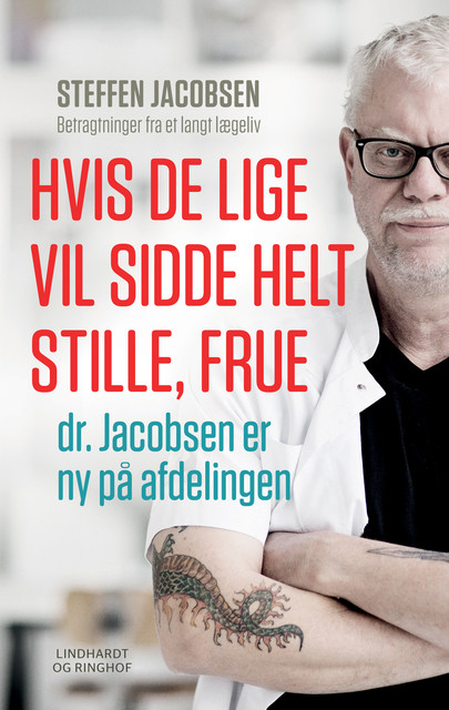 Hvis De lige vil sidde helt stille, frue, dr. Jacobsen er ny på afdelingen, Steffen Jacobsen