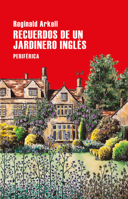 Recuerdos de un jardinero inglés, Reginald Arkell