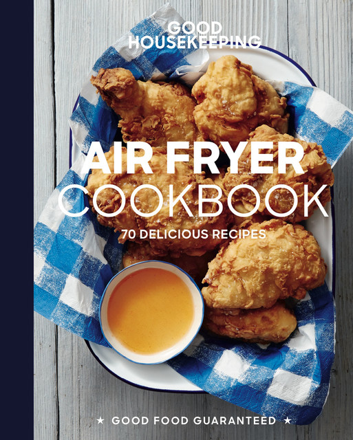 Good Housekeeping: Air Fryer Cookbook, Susan Westmoreland