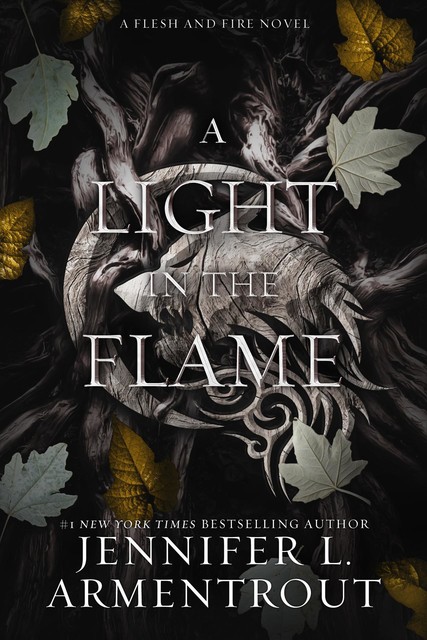 A Light in the Flame: A Flesh and Fire Novel, Jennifer L. Armentrout