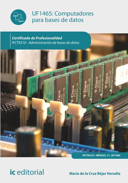 Computadores para bases de datos. IFCT0310, María de la Cruz Béjar Heredia